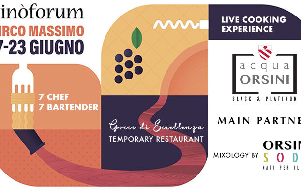 Acqua Orsini è main partner di Vinòforum 2024: Scopri il temporary restaurant “Gocce di Eccellenza”